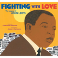 Fighting with Love: The Legacy of John Lewis