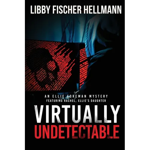 VIrtually Undetectable: An Ellie Foreman Mystery