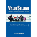 ValueSelling: Driving Up Sales One Conversation At A Time
