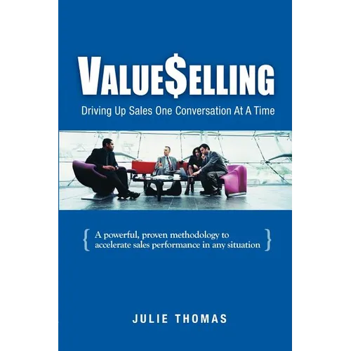 ValueSelling: Driving Up Sales One Conversation At A Time