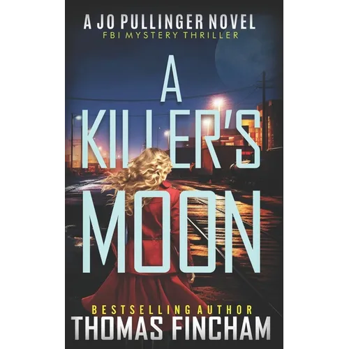 A Killer's Moon: FBI Mystery Thriller