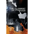 The Closest of Friends