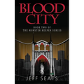 Blood City: Book Two Of The Monster Keeper Series