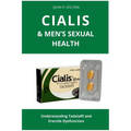 Cialis & Men's Sexual Health: Understanding Tadalafil and Erectile Dysfunction