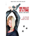 One Bullet At A Time