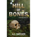 Hill of Bones: A Tess Dane Thriller
