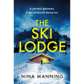 The Ski Lodge: A Gripping and Unputdownable Psychological Thriller with a Heart-Stopping Twist for 2026