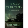 Crisis at Crab Creek: The Consequence of Fear