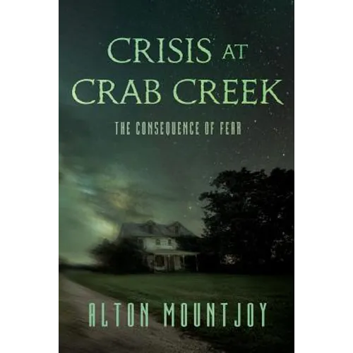 Crisis at Crab Creek: The Consequence of Fear