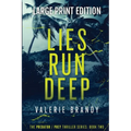 Lies Run Deep: The Predator / Prey Thriller Series: Book Two: Large Print Edition