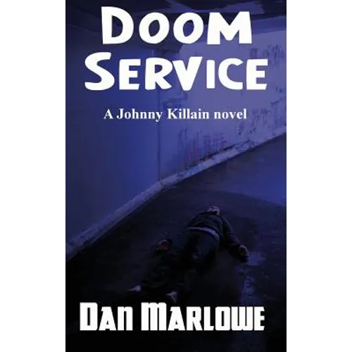 Doom Service: A Johnny Killain Hard-Boiled Mystery