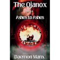 The Ojanox II: Ashes to Ashes