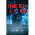 Black Bear Alibi- A Rockfish Island Mystery