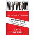 Why We Buy: The Science of Shopping--Updated and Revised for the Internet, the Global Consumer, and Beyond