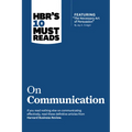 Hbr's 10 Must Reads on Communication (with Featured Article the Necessary Art of Persuasion, by Jay A. Conger)