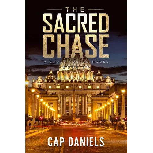 The Sacred Chase: A Chase Fulton Novel