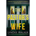 The Pastor's Wife: A totally gripping psychological thriller packed with twists