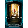 One Woman's War: A Novel of the Real Miss Moneypenny