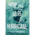 How to Surf a Hurricane