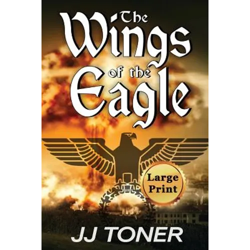 The Wings of the Eagle: Large Print Edition