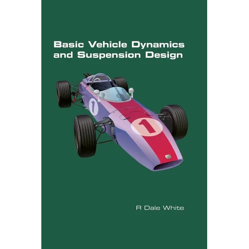 Basic Vehicle Dynamics and Suspension Design