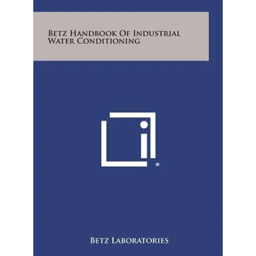 Betz Handbook of Industrial Water Conditioning