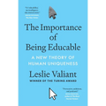 The Importance of Being Educable: A New Theory of Human Uniqueness