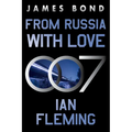 From Russia with Love: A James Bond Novel