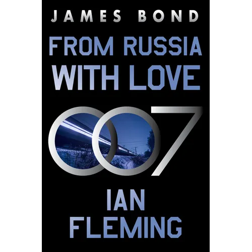 From Russia with Love: A James Bond Novel