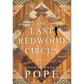 The Last Redwood Circus