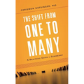 The Shift from One to Many: A Practical Guide to Leadership