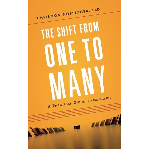 The Shift from One to Many: A Practical Guide to Leadership