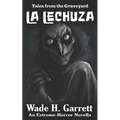 La Lechuza: An Extreme-Horror Novella