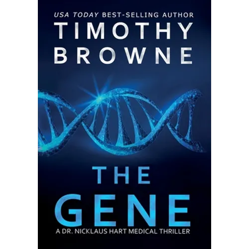 The Gene: A Medical Thriller