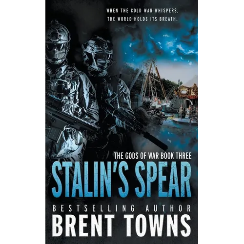 Stalin's Spear: An Action-Adventure Series