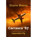 Carrasco '67: A harrowing tale of an Imperialist Pig