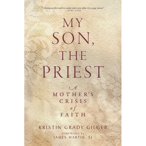 My Son, the Priest: A Mother's Crisis of Faith