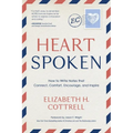 Heartspoken: How to Write Notes that Connect, Comfort, Encourage, and Inspire