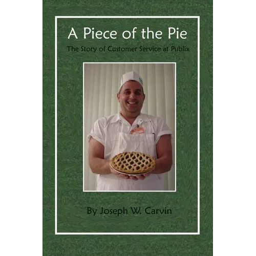 A Piece of the Pie: The Story of Customer Service at Publix