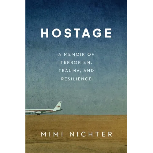 Hostage: A Memoir of Terrorism, Trauma, and Resilience