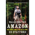 Walking the Amazon: 860 Days. One Step at a Time.