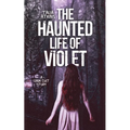 The Haunted Life Of Violet