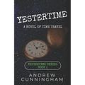 Yestertime: A Novel of Time Travel