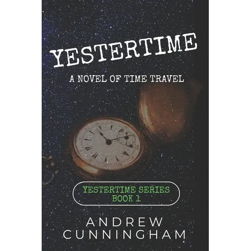 Yestertime: A Novel of Time Travel