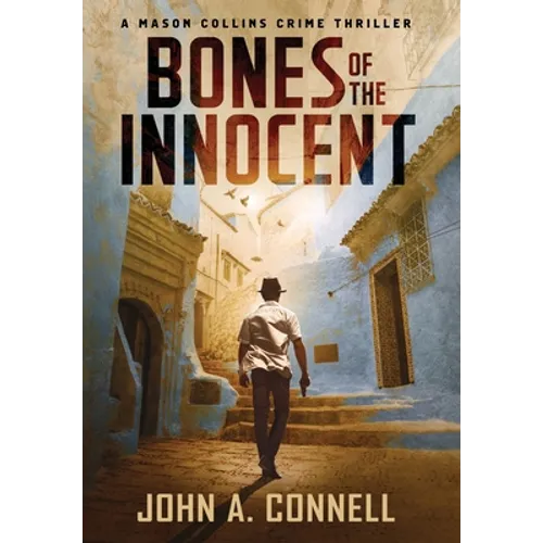 Bones of the Innocent: A Mason Collins Crime Thriller 3