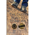 The Dusty Road to Homicide