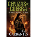 Cenizas de guerra: Un thriller de acción y espionaje