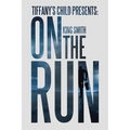 Tiffany's Child Presents: on the Run