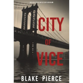 City of Vice: An Ava Gold Mystery (Book 6): An Ava Gold Mystery (Book 6)