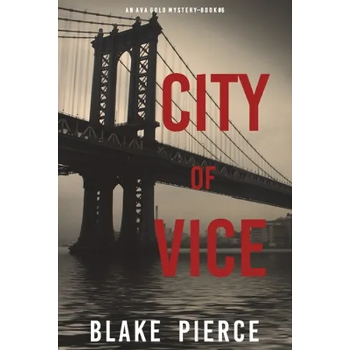 City of Vice: An Ava Gold Mystery (Book 6): An Ava Gold Mystery (Book 6)